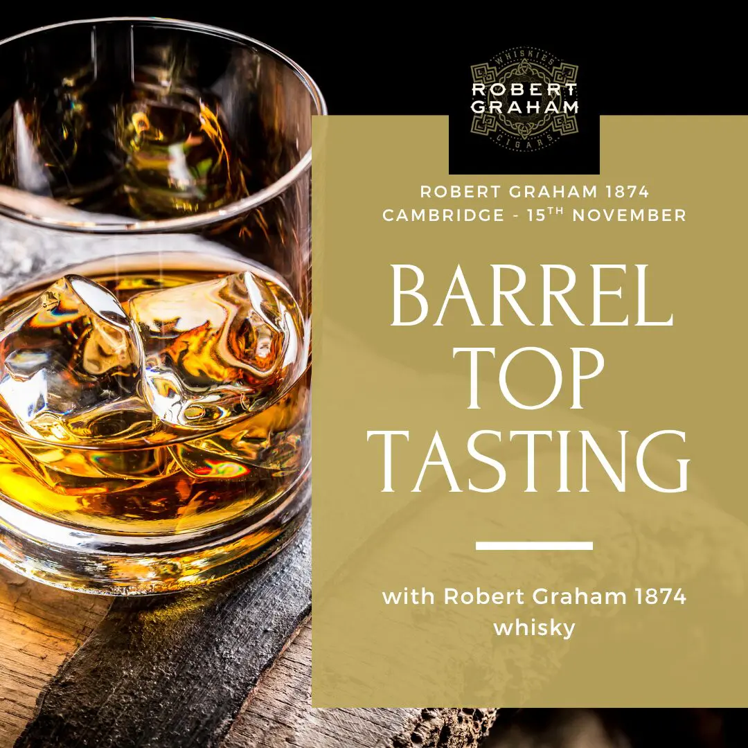 Barrel Top Tasting with our own Robert Graham 1874 whisky